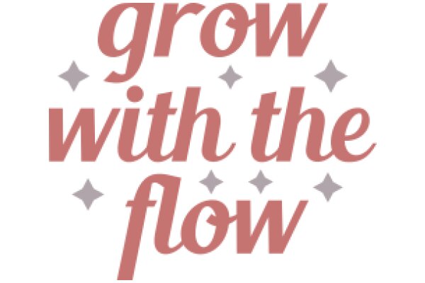 Inspirational Quote: Grow with the Flow