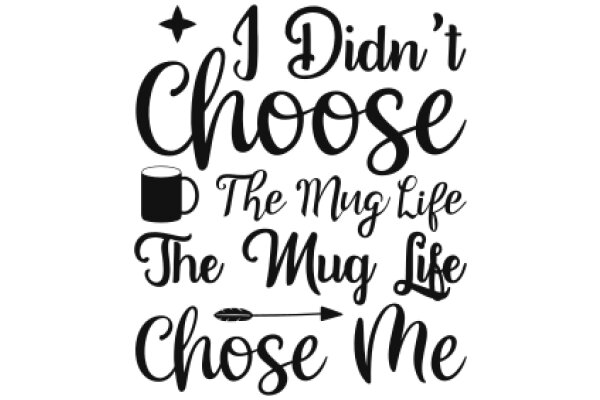 A Humorous Take on Choosing the Perfect Mug Life