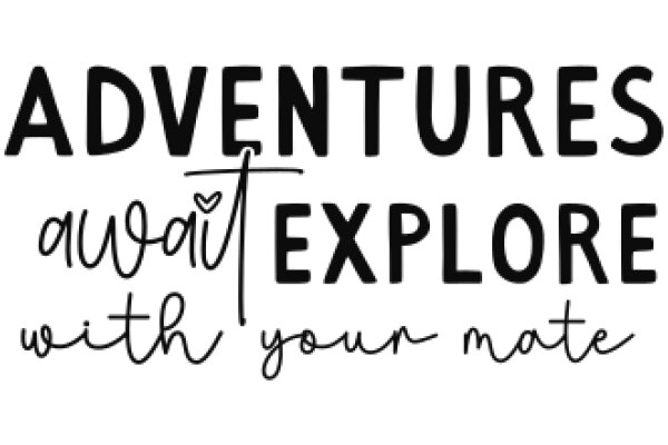 Adventures Await: Explore with Your Mate