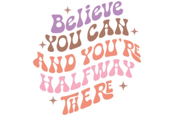 Inspirational Quote Poster: Believe in Yourself and You'll Reach Halfway There