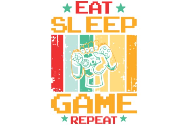 Eat, Sleep, Game, Repeat: A Graphic Design for a Gaming Lifestyle