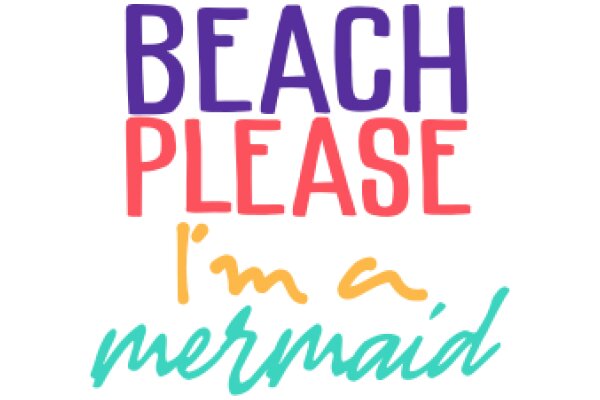 Beach Please, I'm a Mermaid