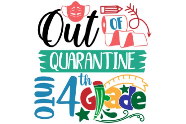 Out of Quarantine: A Celebration of the 4th Grade