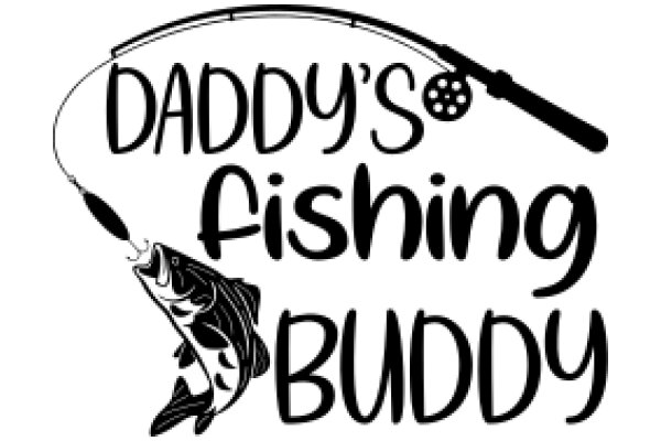 Daddy's Fishing Buddy: A Father-Child Bonding Experience