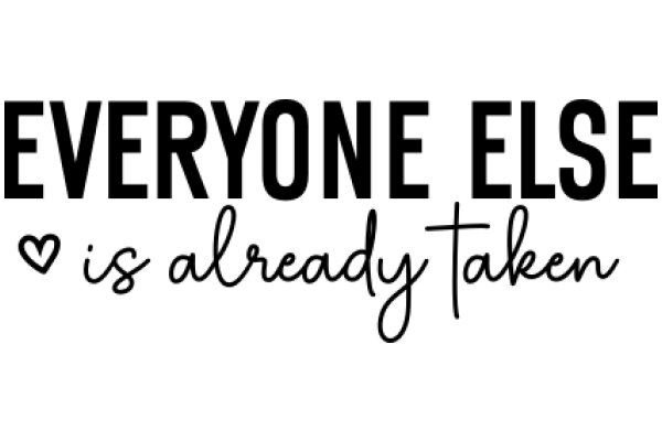 Everyone Else is Already Taken: A Heartfelt Message of Love and Anticipation