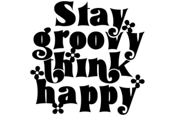 Stay Groovy and Happy: A Positive Affirmation Poster