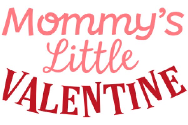 Mommy's Little Valentine: A Heartwarming Story of Love and Care