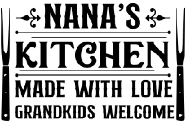 Nana's Kitchen: Made with Love, Grandkids Welcome