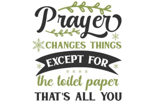 Prayer for Change: A Toilet Paper Quote