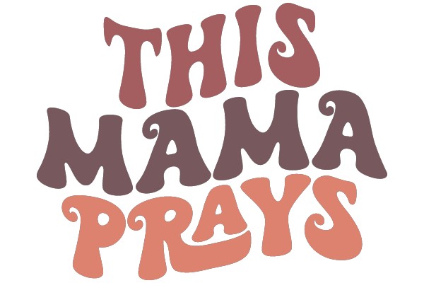 This Mama Prays: A Graphic Design for a Religious Message