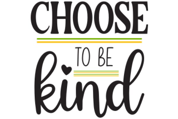 Choose to Be Kind