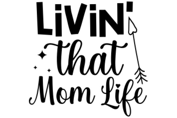 Livin' That Mom Life: A Graphic Design