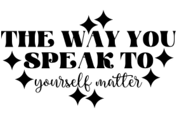 The Way You Speak to Yourself Matters