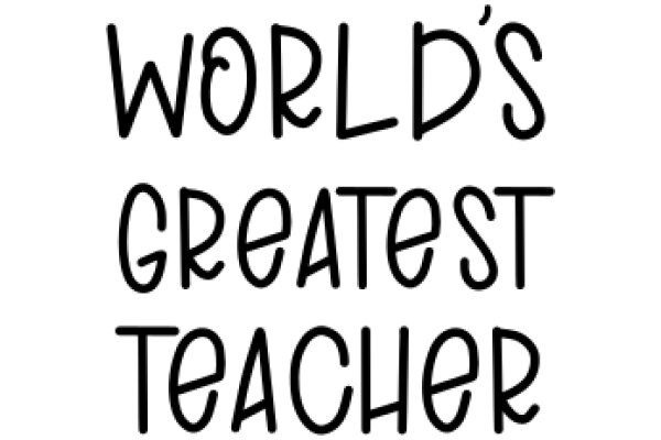 World's Greatest Teacher