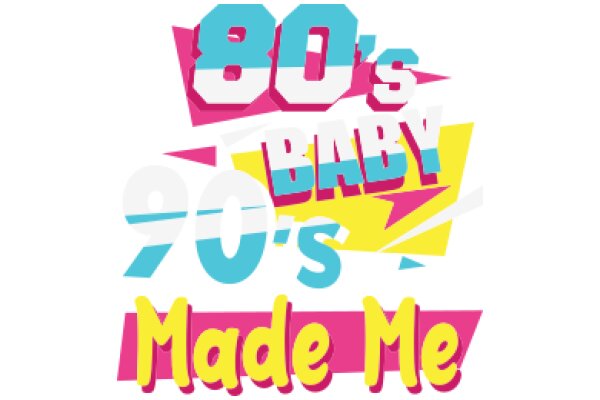 80s Baby Made Me