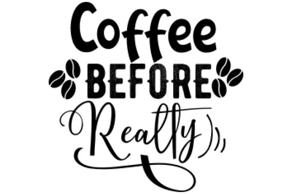 Coffee Before Reality: A Graphic Design