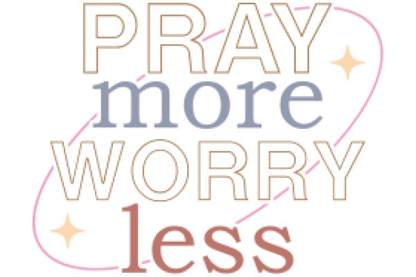 Pray More, Worry Less: A Motivational Poster