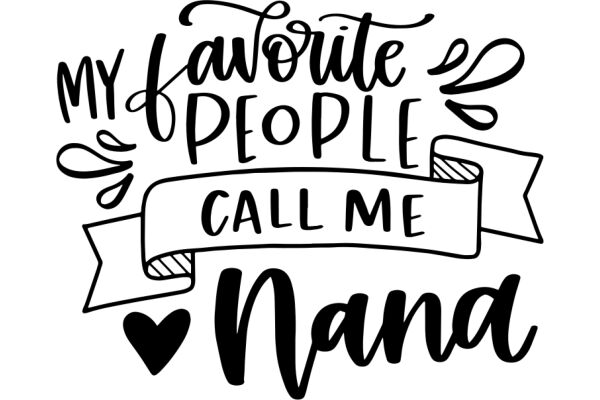 Favorite People Call Me Nana