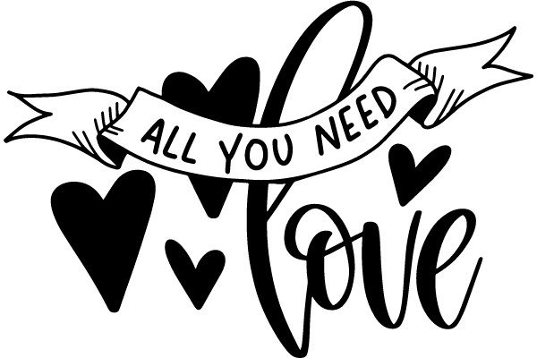 All You Need Is Love: A Heartfelt Affirmation