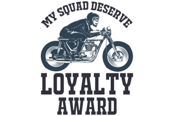 Loyalty Award: My Squad, My Ride