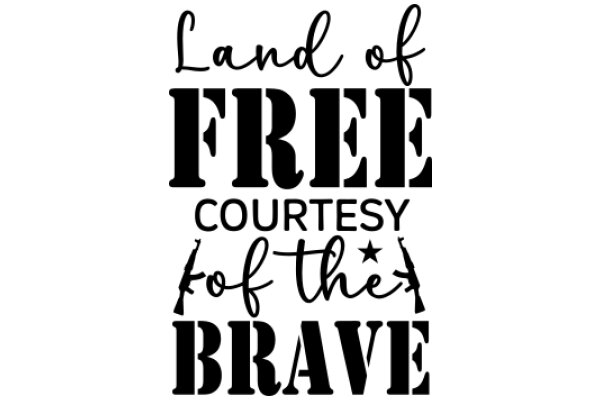 Land of Freedom: Courtesy and Bravery