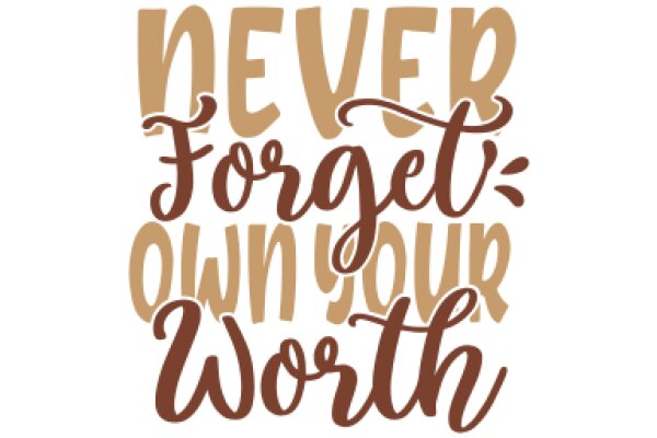 Inspirational Quote: 'Never Forget Your Worth'