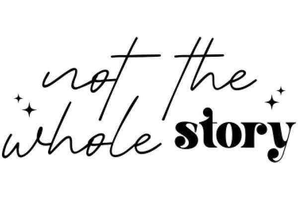 A Simple, Handwritten Sign: 'Not the Whole Story'