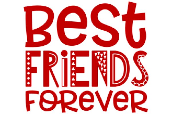 Best Friends Forever: A Celebration of Loyalty and Love