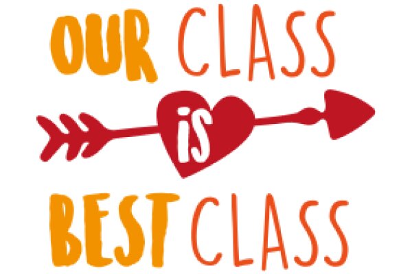 Our Class Is Best Class: A Heartwarming Declaration of Excellence