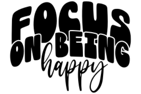 Embrace the Power of Focus and Happiness