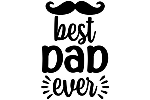 Best Dad Ever: A Symbol of Fatherly Love and Pride