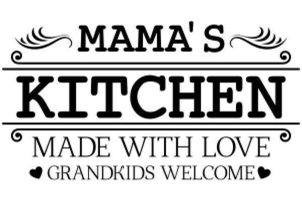 Mama's Kitchen: Handcrafted with Love and Welcoming Grandkids