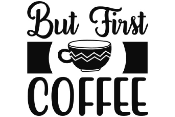 But First, Coffee: A Graphic Design