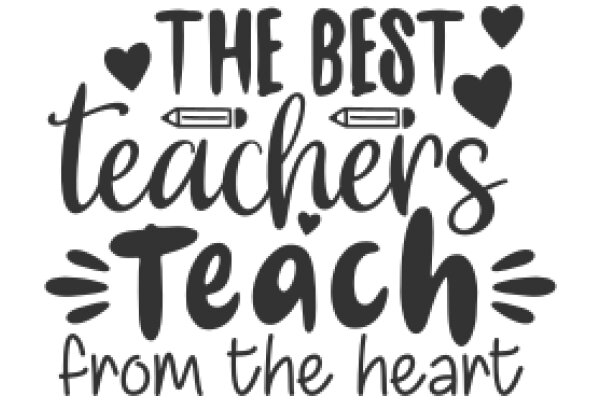 The Best Teachers: From the Heart