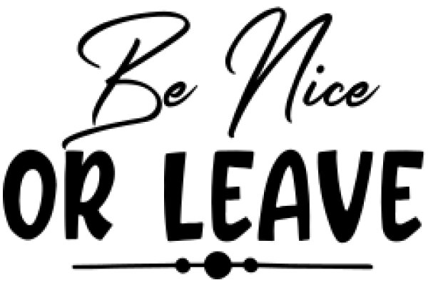 Be Nice or Leave: A Guide to Positive Interactions