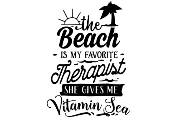 The Beach: My Favorite Therapist - She Gives Me Vitamin Sea