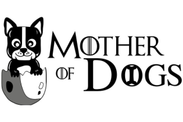 Mother of Dogs: A Playful Tribute to Canine Companionship