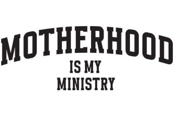 Motherhood: A Ministry of Love and Care