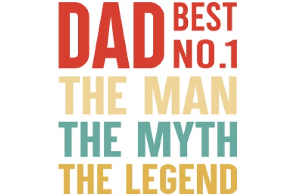 Celebrating Fatherhood: The Best Dad, Myth, and Legend