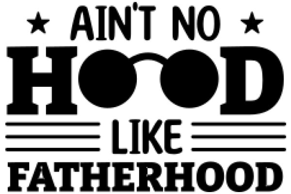 Ain't No Hood Like Fatherhood