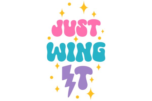 Just Wing It: A Playful Guide to Embracing Life's Unpredictability