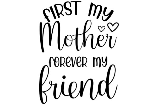 First Mother, Forever My Friend