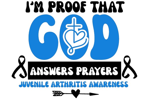 I'm Proof That God Answers Prayers: A Juvenile Arthritis Awareness Campaign