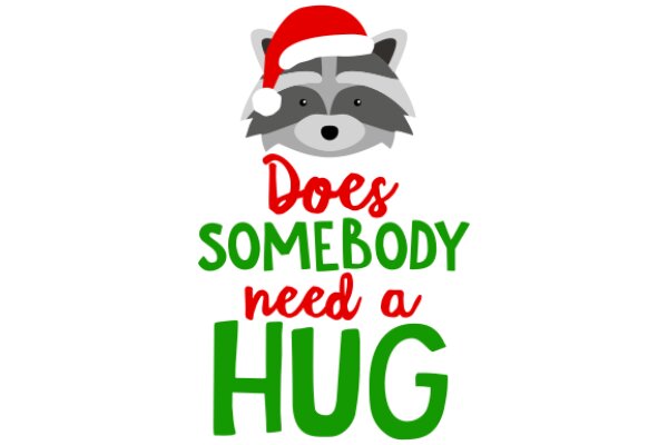 A Festive Greeting from a Friendly AI: 'Does Someone Need a Hug?'