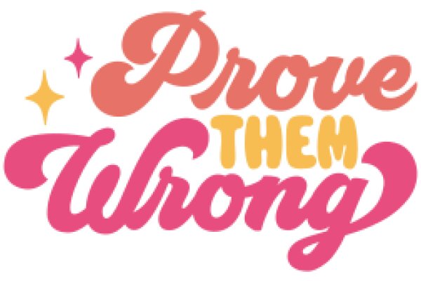 Prove Them Wrong: A Guide to Confident Decision Making