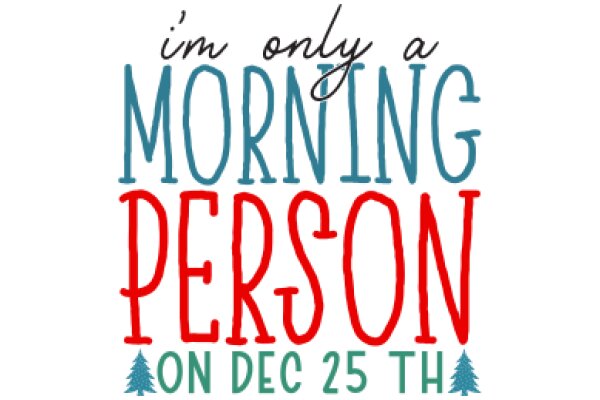 Morning Person: A Festive Greeting for the Holiday Season