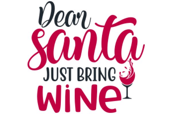 Holiday Greeting: Wishing You a Festive Season with Wine and Santa