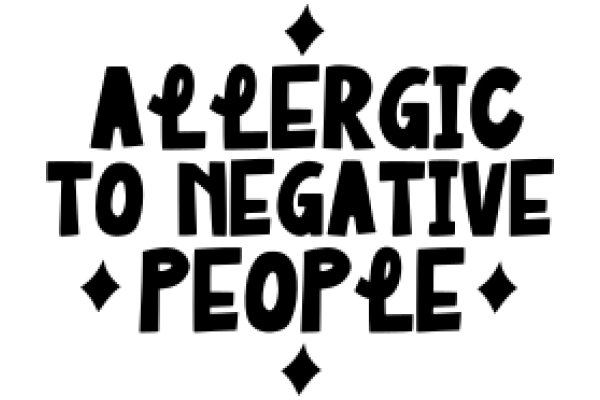 Allergic to Negative People