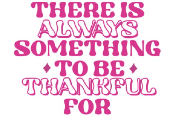 Inspirational Quote: 'There is always something to be thankful for'