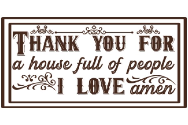 A Heartfelt Thank You for a House Full of Love and Prayer